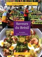 Saveurs du Brésil - 80 recettes faciles et authentiques