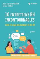 10 entretiens RH incontournables, Guide à l'usage des managers et des RH