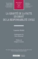 La gravité de la faute en droit de la responsabilité civile