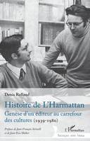 Histoire de L'Harmattan, Genèse d'un éditeur au carrefour des cultures (1939-1980)