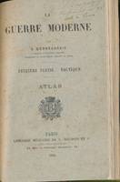 La guerre moderne. Stratégie. Tactique.Complet des 2 atlas