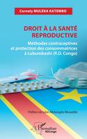 Droit à la santé reproductive, Méthodes contraceptives et protection des consommatrices à Lubumbashi (R.D. Congo)