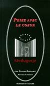 Priez avec le coeur. Recueil de prières édition 1995, recueil de prières