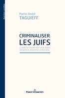 Criminaliser les Juifs, Le mythe du 