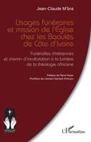 Usages funéraires et mission de l’Église chez les Baoulés de Côte d’Ivoire, Funérailles chrétiennes et chemin d’inculturation à la lumière de la théologie africaine