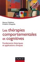 Les thérapies comportementales et cognitives - Fondements théoriques et applications cliniques, Fondements théoriques et applications cliniques