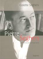 Pierre Seghers, un homme couvert de noms - NE, un homme couvert de noms