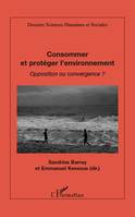 Consommer et protéger l'environnement, opposition ou convergence ?