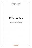 L'illusionista, Romanzo breve