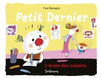 Petit Dernier - L'école des copains