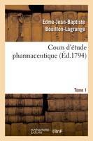 Cours d'étude pharmaceutique Tome 1