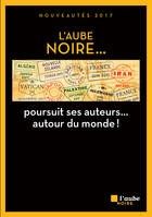 L'Aube noire poursuit ses auteurs autour du monde !, Nouveautés 2017