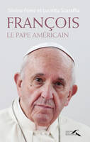 François : le Pape américain