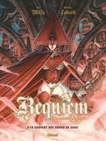 Requiem, chevalier vampire, 7, Requiem - Tome 07, Le couvent des soeurs de sang