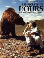 Les secrets de l'ours, le film de Jean-Jacques Annaud