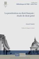 La prostitution en droit français, étude de droit privé