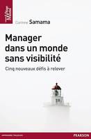 Manager dans un monde sans visibilité, Cinq nouveaux défis à relever