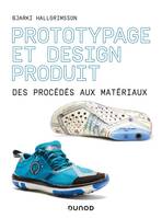 Prototypage et design produit / des procédés aux matériaux, Des procédés aux matériaux