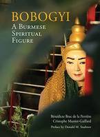 Bobogyi A Burmese Spiritual Figure /anglais
