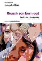 Réussir son burn-out, Récits de résistantes