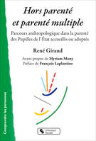 Hors parenté et parenté multiple, Parcours anthropologique dans la parenté des Pupilles de l'État accueillis ou adoptés