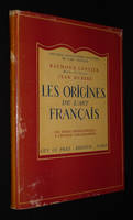 Les Origines de l'art français des temps préhistoriques à l'époque carolingienne