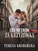 Sto metrów za krzyżówką