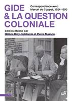 Gide et la question coloniale, Correspondance avec Marcel de Coppet, 1924-1950