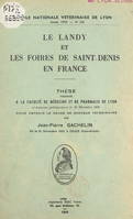 Le Landy et les foires de Saint-Denis en France, Thèse présentée à la Faculté de médecine et de pharmacie de Lyon et soutenue publiquement le 10 décembre 1958 pour obtenir le grade de Docteur vétérinaire
