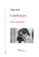 Caro Pasolini, Lettres à une brute