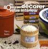 40 IDEES RECUP POUR DECORER VOTRE INTERIEUR