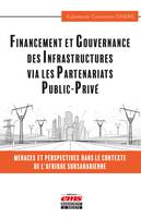 Financement et gouvernance des infrastructures via les partenariats public-privé, Menaces et perspectives dans le contexte de l'Afrique subsaharienne
