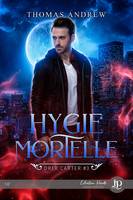 3, Hygie mortelle