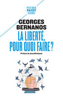 La liberté, pour quoi faire ?, suivi de: Révolution et liberté