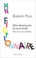 Mon fictionnaire, Dictionnaire de mots fictifs