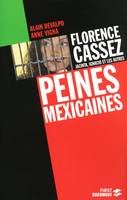 Florence Cassez, Jacinta, Ignacio et les autres : Peines mexicaines, Florence Cassez, Jacinta, Ignacio et les autres