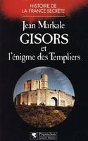 Gisors et l'énigme des Templiers, - BIBLIOTHEQUE DE L'ETRANGE