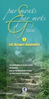 Par monts et par mots - Les Vosges moyennes (Tome 1)