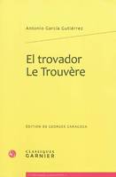 El trovador / Le Trouvère