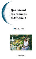 QUE VIVENT LES FEMMES D'AFRIQUE ?