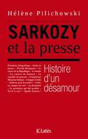 Sarkozy et la presse, histoire d'un désamour