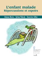 L'enfant malade - répercussions et espoirs, Répercussions et espoirs