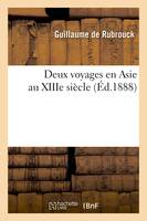 Deux voyages en Asie au XIIIe siècle (Éd.1888)