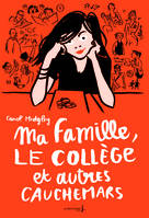 MA FAMILLE, LE COLLEGE ET AUTRES CAUCHEMARS