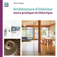 Architecture d'intérieur, Cours pratique et théorique.