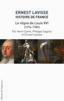 17, Histoire de France - tome 17 Le règne de Louis XVI (1774-1789)