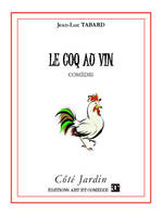 Le coq au vin, Comédie