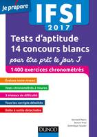 IFSI 2017 Tests d'aptitude : 14 concours blancs pour être prêt le jour J, 1400 exercices chronométrés