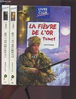 La fièvre de l'or : Tome 1