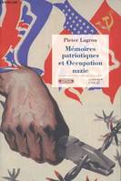 Mémoires patriotiques et occupation nazie, résistants, requis et déportés en Europe occidentale, 1945-1965